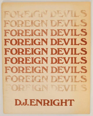 Item #149117 Foreign Devils. D. J. ENRIGHT