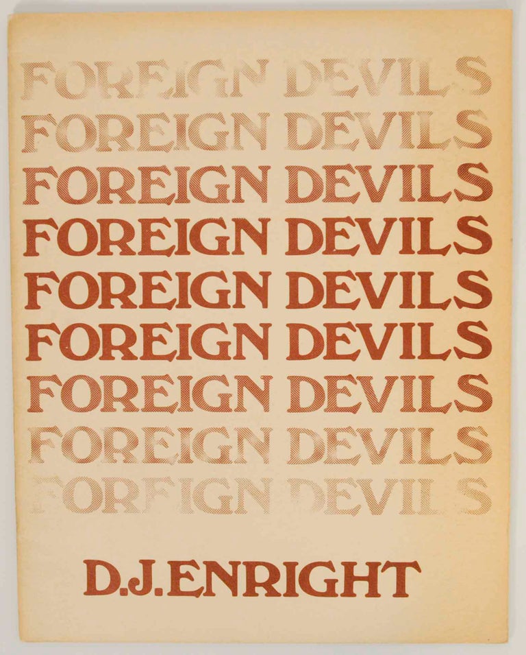 Item #149117 Foreign Devils. D. J. ENRIGHT.