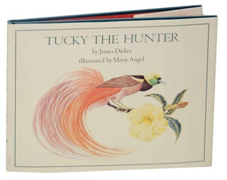 Item #149123 Tucky the Hunter. James DICKEY, Marie Angel