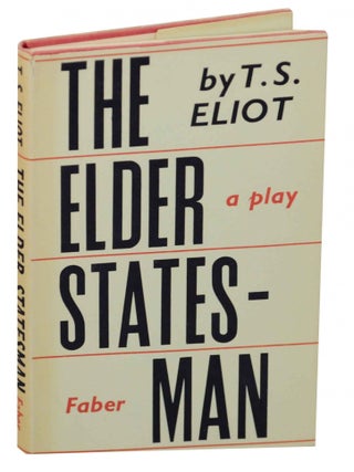 Item #149131 The Elder Statesman: A Play. T. S ELIOT