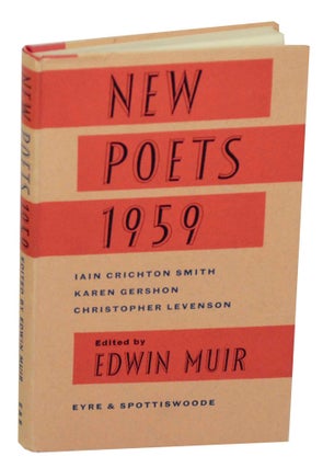 Item #149247 New Poets 1959. Edwin MUIR, Karen Gershon Iain Crichton Smith, Christopher...