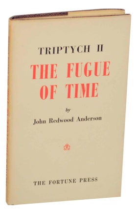 Item #149326 Triptych II The Fugue of Time. John Redwood ANDERSON