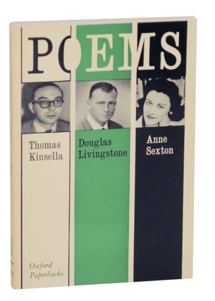Item #149371 Poems. Thomas KINSELLA, Douglas Livingstone, Anne Sexton