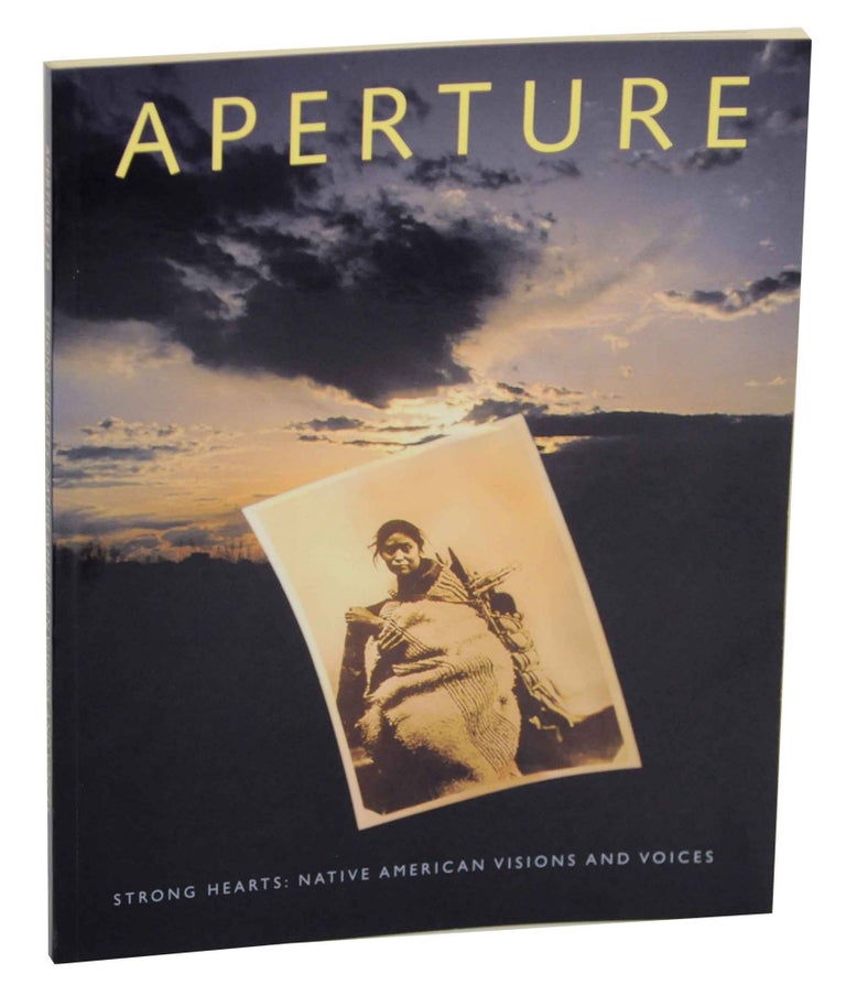 Item #149408 Aperture 139 Strong Hearts: Native American Visions and Voices. Melissa HARRIS.