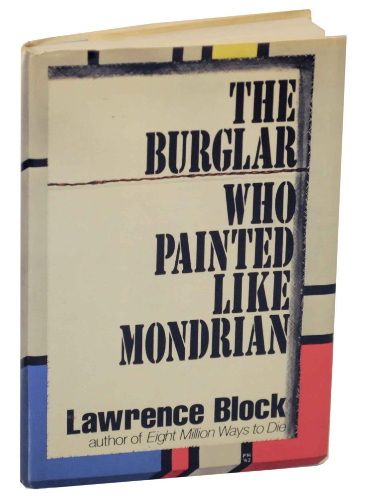 Item #149534 The Burglar Who Painted Like Mondrian. Lawrence BLOCK.