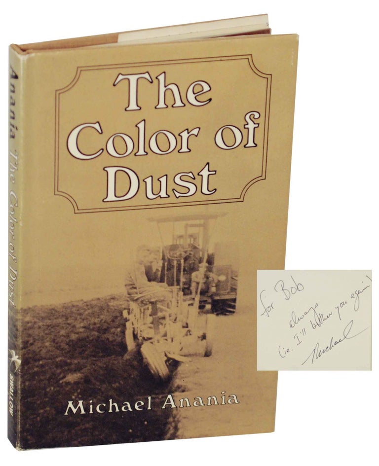 Item #149692 The Color of Dust (Signed First Edition). Michael ANANIA.