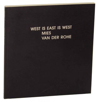 Item #149714 West is East is West: Mies Van Der Rohe. Werner - Mies Van Der Rohe BLASER