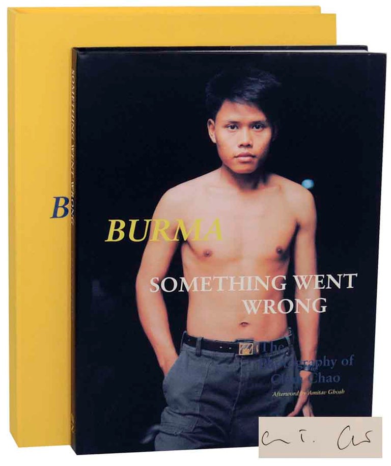 Item #149964 Burma: Something Went Wrong The Photography of Chan Chao (Signed Limited Edition). Chan CHAO.