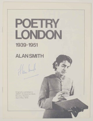Item #150026 Poetry London 1939-1951 (Signed First Edition). Alan SMITH