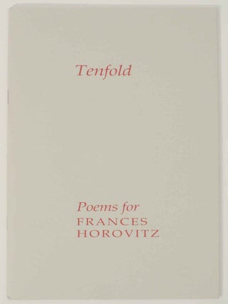 Item #150035 Tenfold Poems for Frances Horovitz. Francis HOROVITZ, D. M. Thomas, Anne...