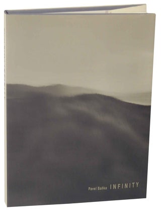 Item #150073 Infinity. Pavel BANKA, Martina Pachmanova, Anne Wilkes Tucker