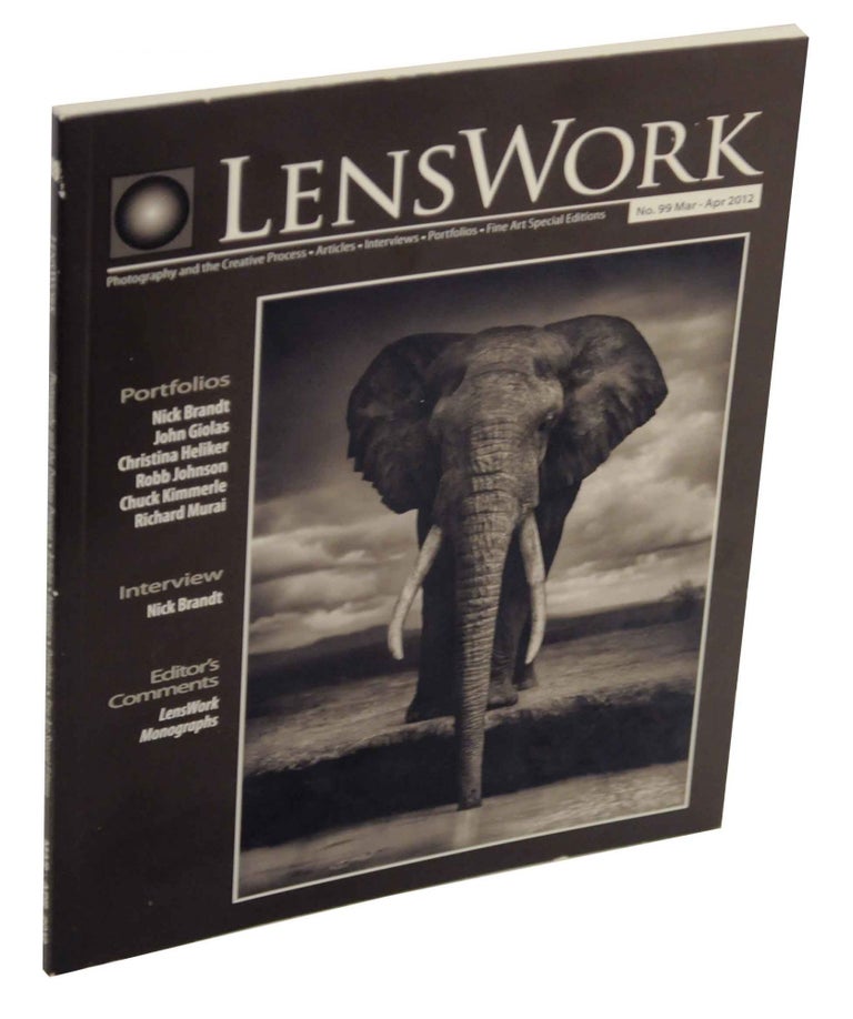 Item #150154 Lens Work Quarterly 99 - March/April 2012. Brooks JENSEN, John Giolas - Nick Brandt, Chuck Kimmerle, Robb Johnson, Christina Heliker, Richad Murai.