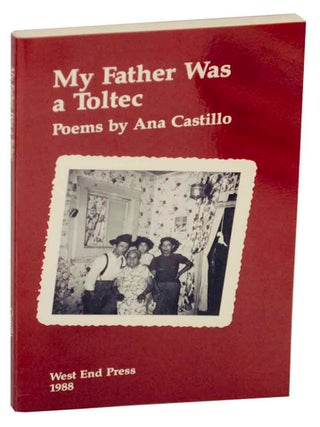 Item #150271 My Father Was a Toltec. Ana CASTILLO