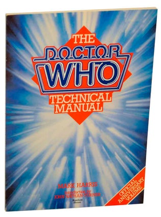 Item #150280 The Doctor Who Technical Manual. Mark HARRIS