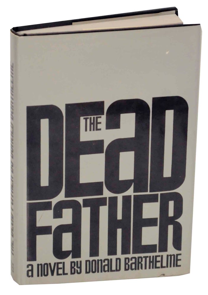 Item #150392 The Dead Father. Donald BARTHELME.