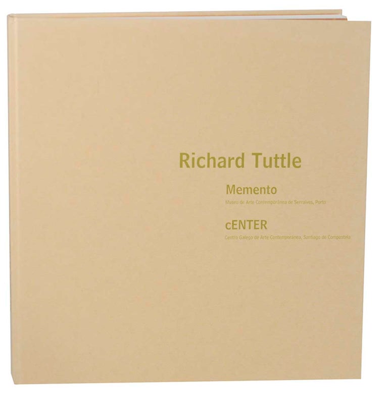 Item #150509 Richard Tuttle: Memento. Richard TUTTLE, Eduardo Lago, Jose A. Braganca de Miranda, Susan Harris, David Platzker.