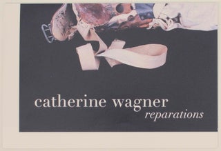 Catherine Wagner: Reparations