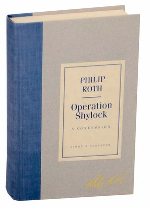 Item #150921 Operation Shylock: A Confession. Philip ROTH