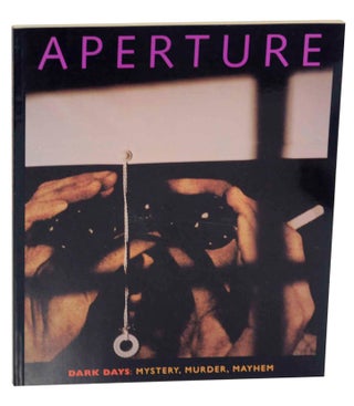 Item #150986 Aperture 149 Dark Days: Mystery, Murder, Mayhem. Joel Peter WITKIN, E. Annie...