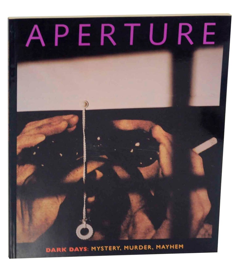 Item #150986 Aperture 149 Dark Days: Mystery, Murder, Mayhem. Joel Peter WITKIN, E. Annie Proulx, Richard Misrach.