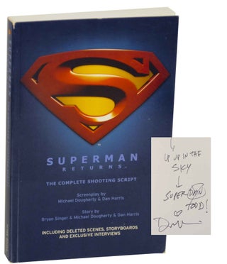 Item #151011 Superman Returns: The Complete Shooting Script (Signed First Edition). Michael...