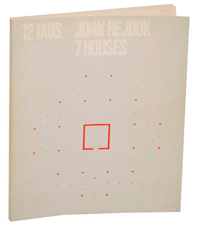 Item #151114 John Hejduk: 7 Houses. John HEJDUK.