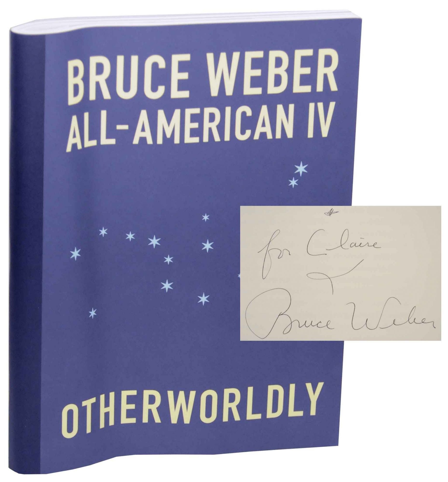 All-American IV: Otherwordly Signed First Edition by Bruce WEBER, Zack  Stefan, Ruth Labarge, Donald Justice on Jeff Hirsch Books