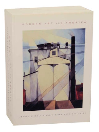 Item #151383 Modern Art and America Alfred Stieglitz and His New York Galleries. Sarah...