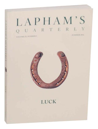 Item #151476 Lapham's Quarterly - Luck - Summer 2016. Lewis LAPHAM