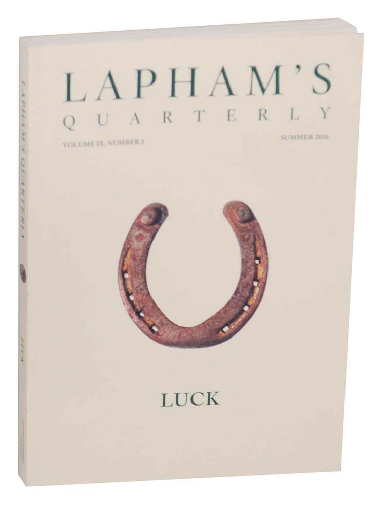 Item #151476 Lapham's Quarterly - Luck - Summer 2016. Lewis LAPHAM.