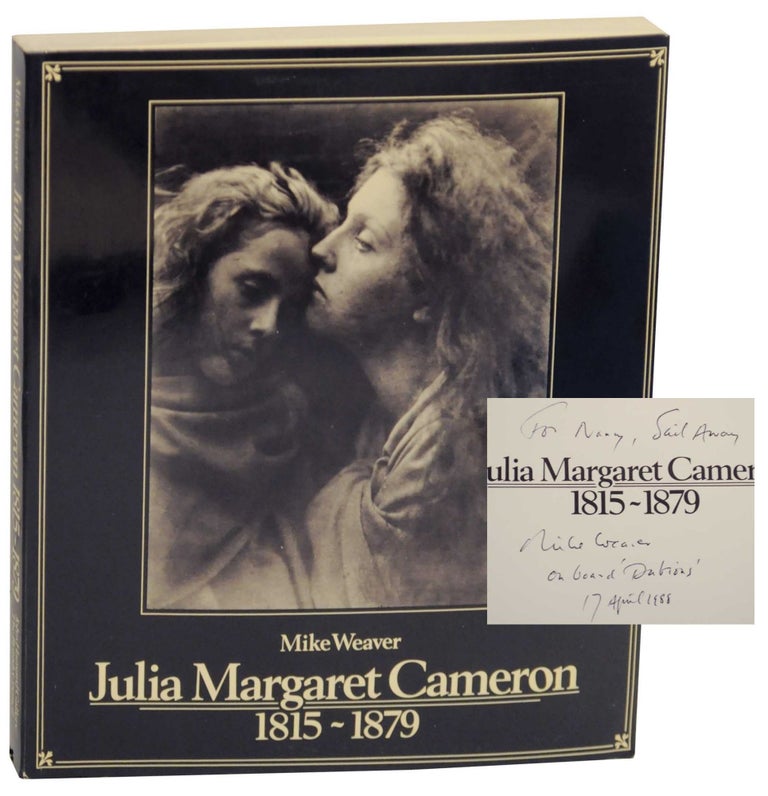 Item #151976 Julia Margaret Cameron 1815-1879 (Signed First Edition). Julia Margaret CAMERON, Mike Weaver.