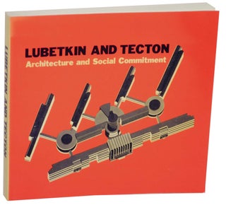 Item #152031 Lubetkin and Tecton Architecture and Social Commitment. Peter COE, Berthold...