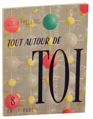 Item #152067 Tout Autour De Toi. Robert Doisneau LOUIS-FREDERIC