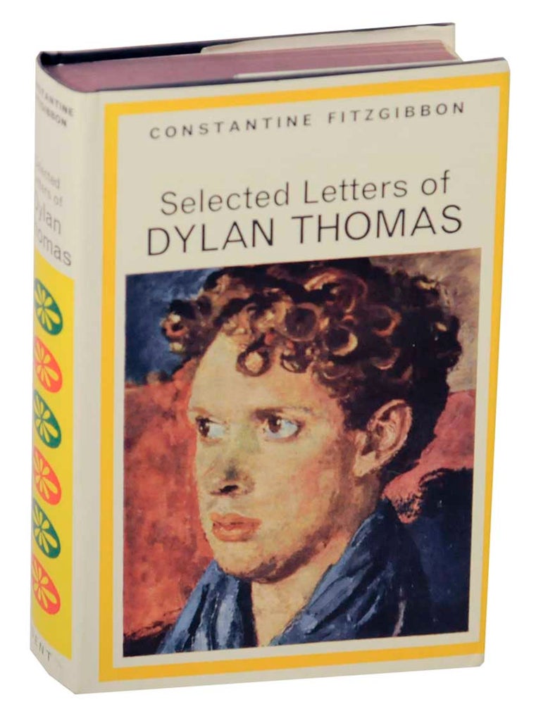 Item #152202 Selected Letters of Dylan Thomas. Constantine FITZGIBBON, Dylan Thomas.
