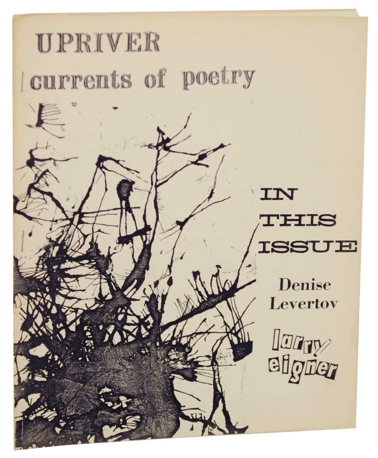 Item #152207 Upriver: Currents of Poetry Vol. I No. IV Winter 1966. Norman WEINSTEIN, Tucker Ranson, Larry Eigner Denise Levertov, Yevgeny Yevtushenko.