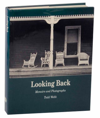 Item #152814 Looking Back: Memoirs and Photographs. Todd WEBB