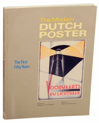 Item #152872 The Modern Dutch Poster: The First Fifty Years. Marcel FRANCISCONO