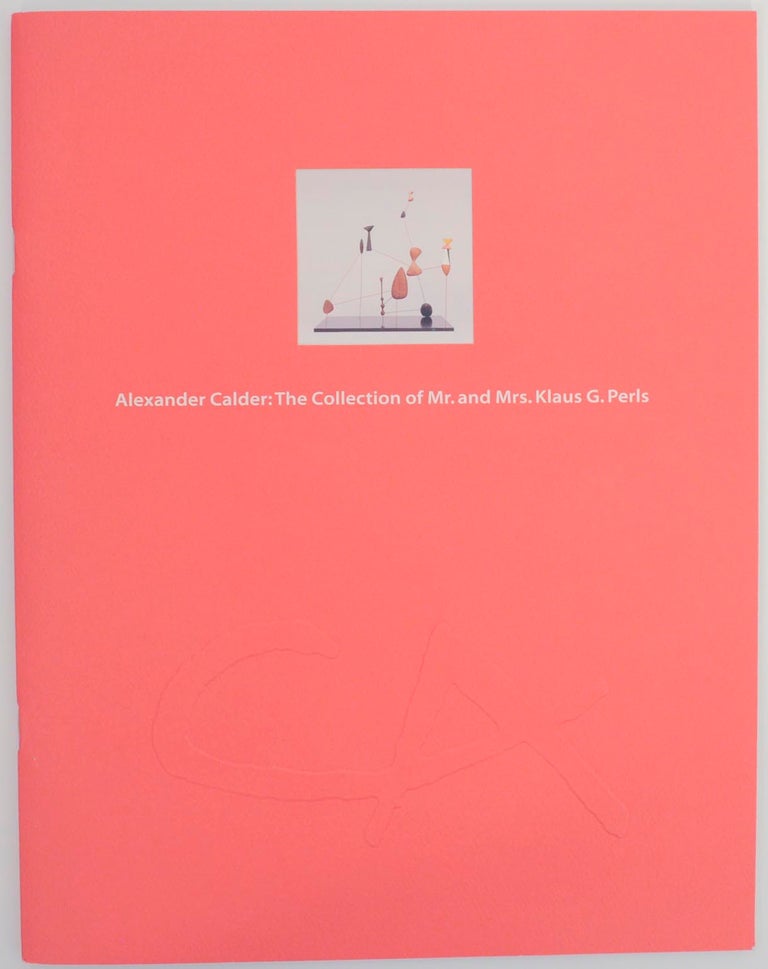 Item #152927 Alexander Calder: The Collection of Mr. & Mrs. Klaus G. Perls. Alexander CALDER, Marla Prather.