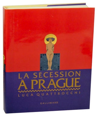 Item #153093 La Secession a Prague. Luca QUATTROCCHI