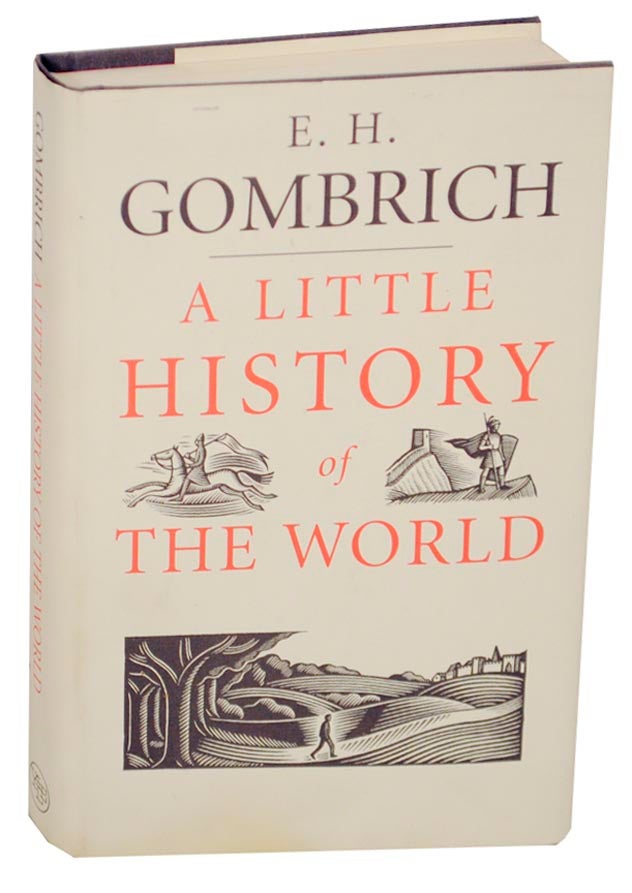 A Little History of The World by E. H. GOMBRICH on Jeff Hirsch Books