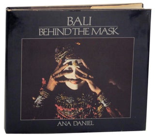 Item #153210 Bali: Behind the Mask. Ana DANIEL