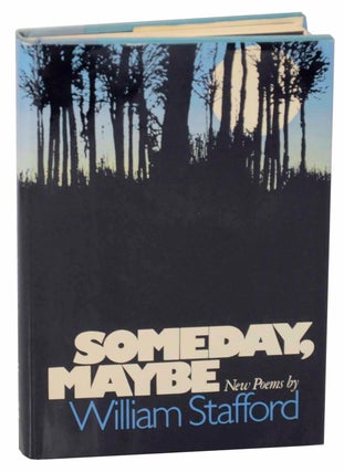 Item #153333 Someday, Maybe: New Poems. William STAFFORD