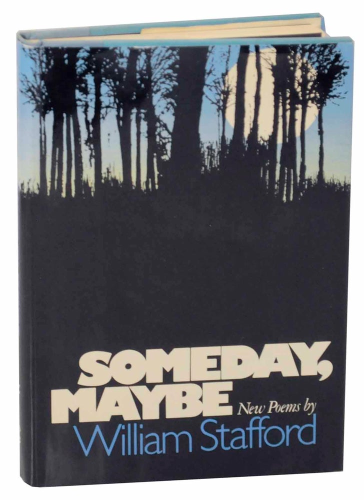 Item #153333 Someday, Maybe: New Poems. William STAFFORD.
