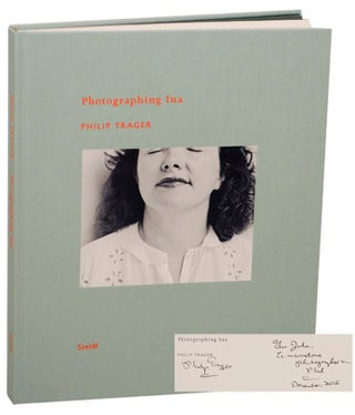 Item #153419 Photographing Ina (Signed First Edition). Philip TRAGER