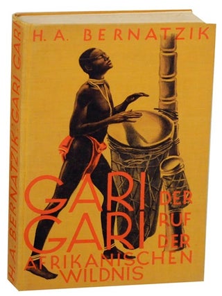 Item #153438 Gari-Gari: Leben Und Abenteuer Bei Den Negern Zwischen Nil Und Kongo. Hugo...
