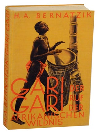 Item #153438 Gari-Gari: Leben Und Abenteuer Bei Den Negern Zwischen Nil Und Kongo. Hugo...