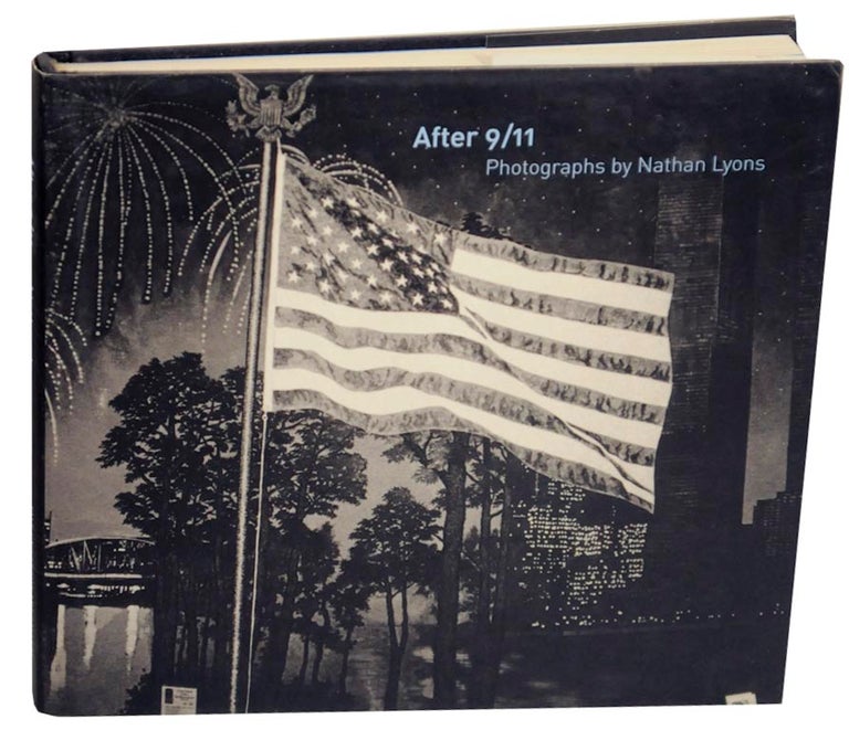 Item #153936 After 9/11: Photographs by Nathan Lyons. Nathan LYONS.
