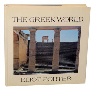 Item #154091 The Greek World. Eliot PORTER, Peter Levi