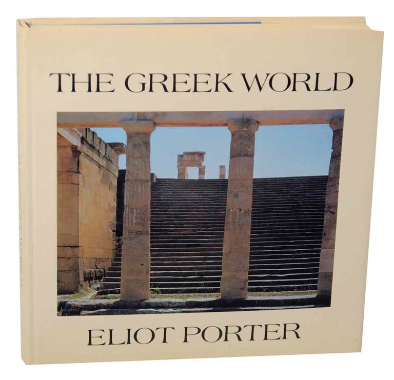 Item #154091 The Greek World. Eliot PORTER, Peter Levi.
