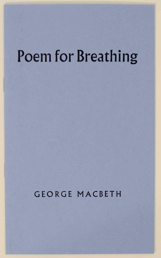 Item #154188 Poem for Breathing. George MACBETH.